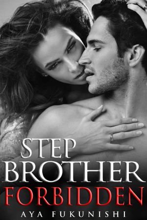 [Stepbrother, Where Art Thou? 02] • Stepbrother Forbidden